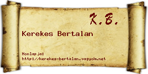 Kerekes Bertalan névjegykártya